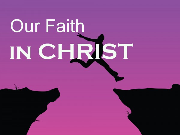 our-faith-in-christ